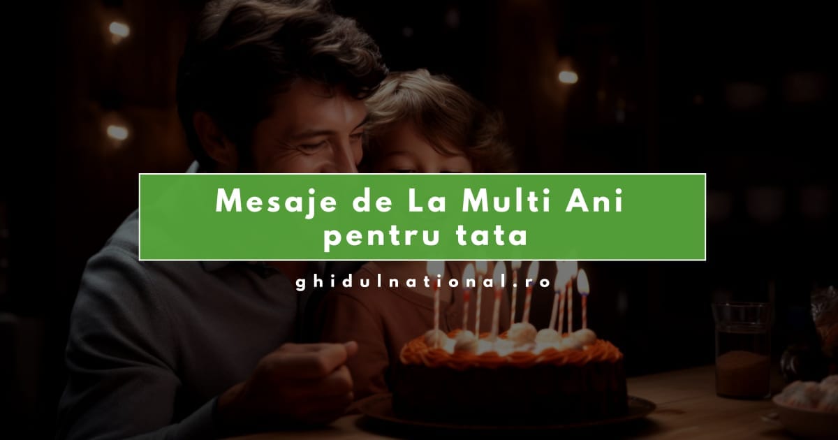 Mesaje de La Mulți Ani pentru tata