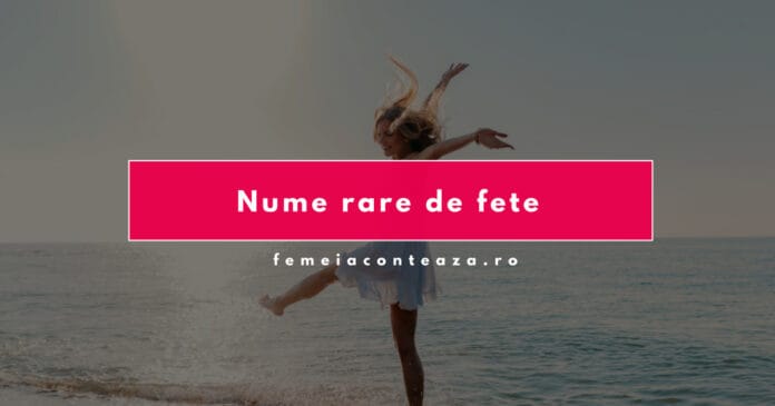 Nume rare de fete
